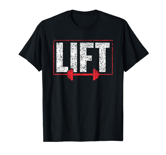 Lift Workout Lifting Gym Weightlifting T-Shirt