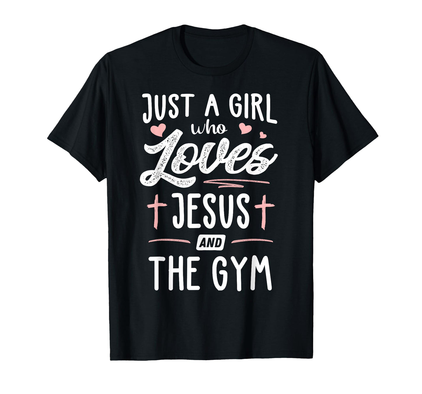 Just A Girl Who Loves Jesus And The Gym Gift Women T-Shirt
