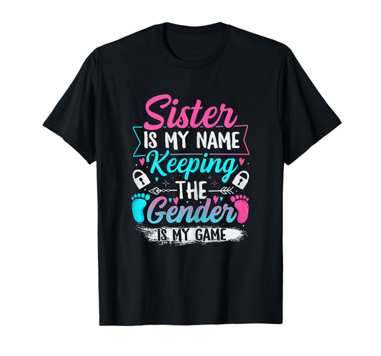 Gender Reveal Design for a Keeper of the Gender Sister T-Shirt