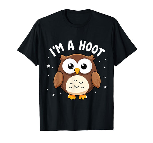 I'm A Hoot Funny Saying Cute Owl Bird Joke Humor T-Shirt