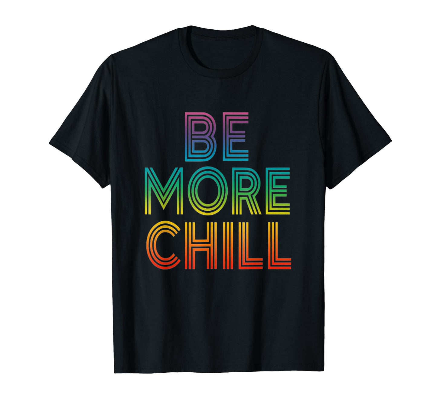 Rainbow Be More Chill , Vintage Chilling , Relaxing Design T-Shirt