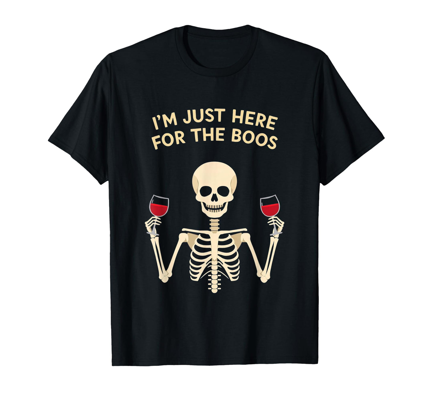 Im Just Here for The Boos Shirt Funny Skeleton Drinking Wine T-Shirt