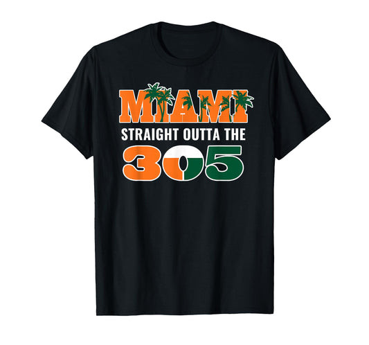 Straight Outta The 305 Miami Florida Pride Lifestyle T-Shirt