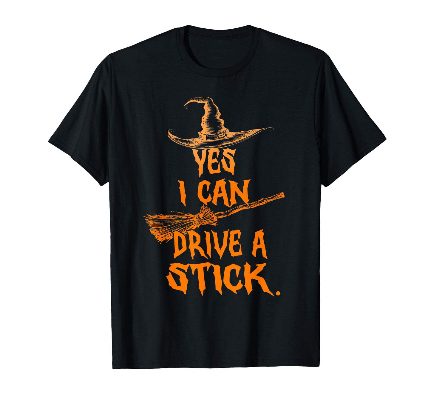 Yes I Can Drive A Stick Witch Shirt Funny Halloween Spooky T-Shirt