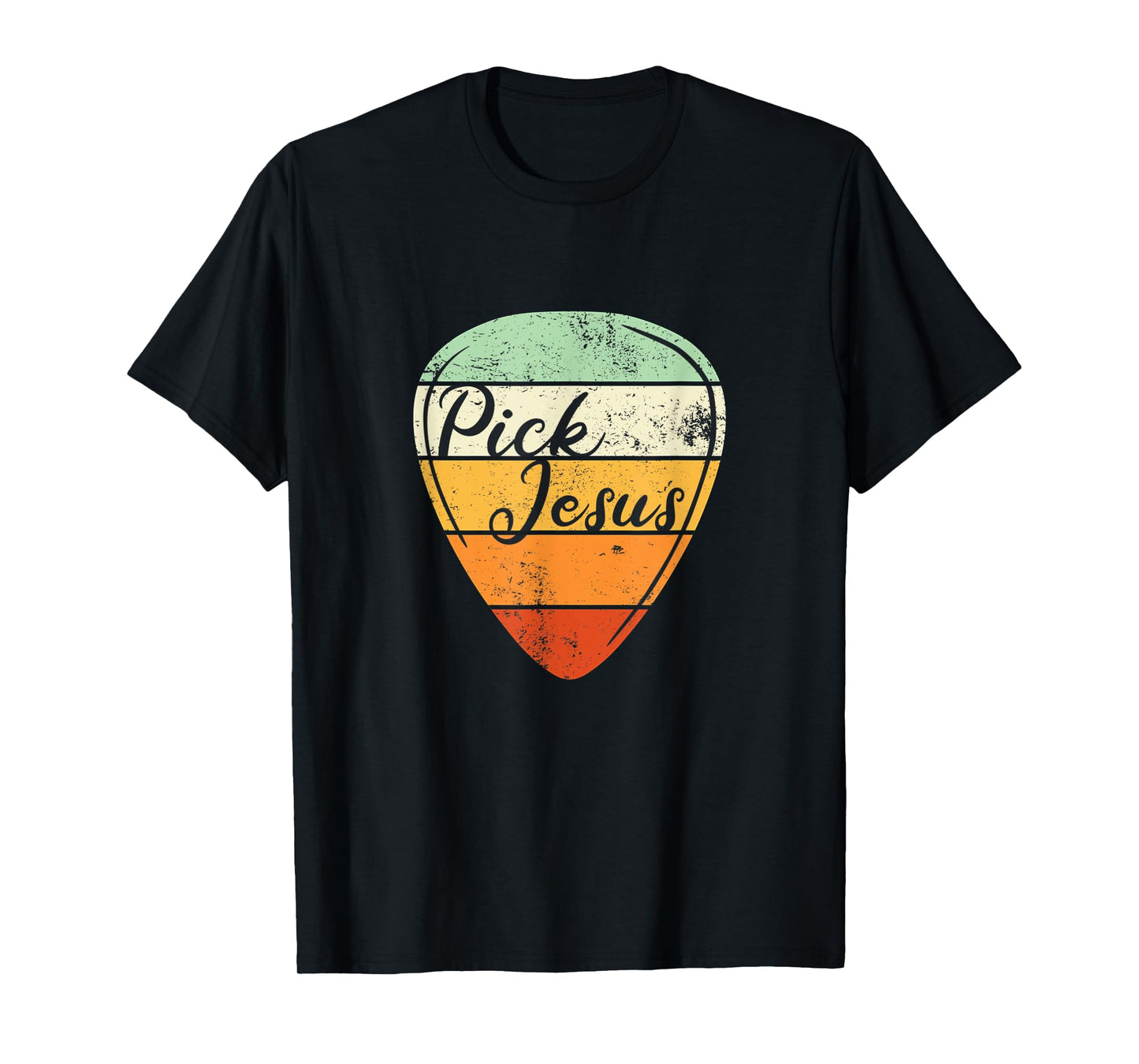 Pick Jesus - Christian Musician Vintage Guitar Pick T-Shirt
