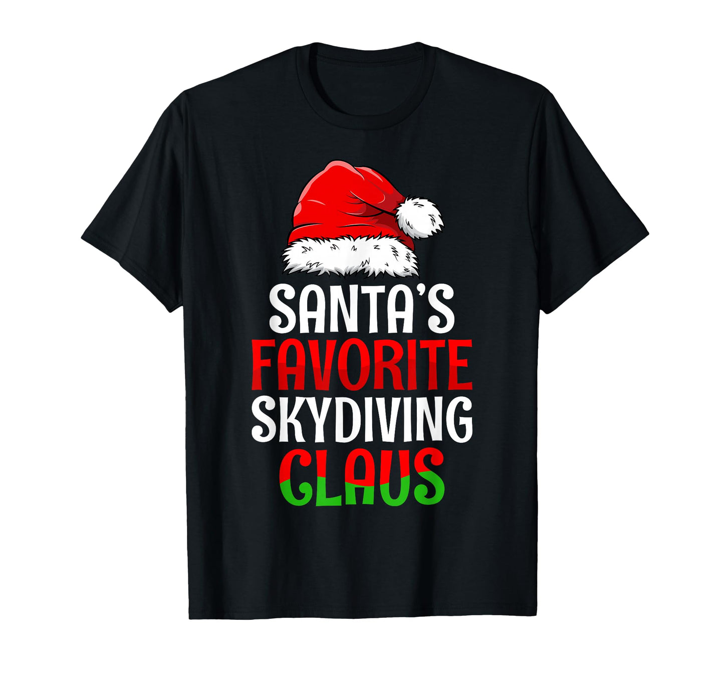 Santa's Favorite Skydiving Claus Christmas Day Santa Hat T-Shirt