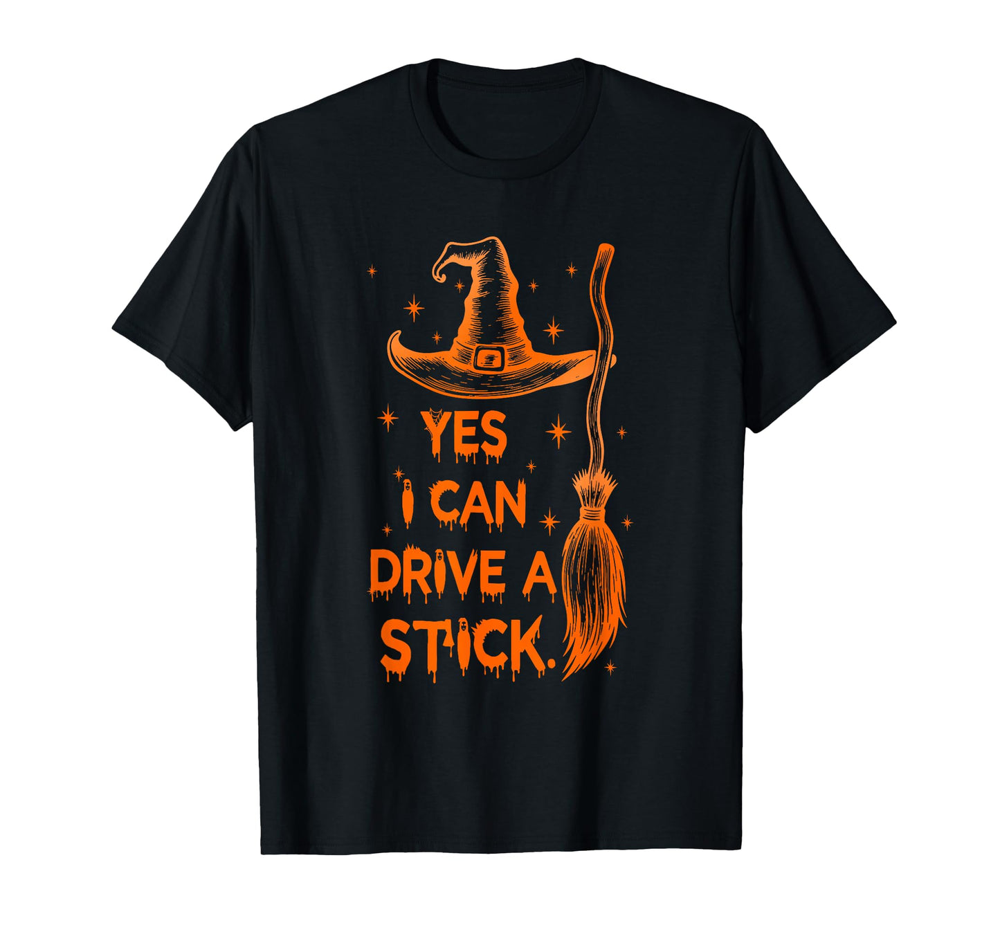Yes I Can Drive A Stick Funny Halloween Spooky Witch T-Shirt
