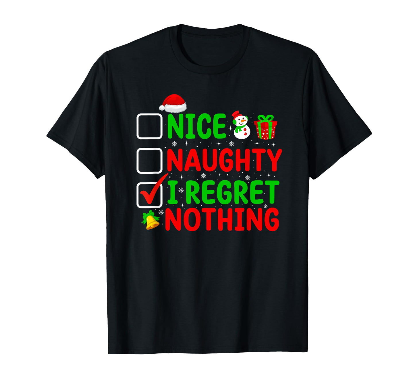 Nice Naughty I Regret Nothing Christmas Funny Xmas Pajamas T-Shirt
