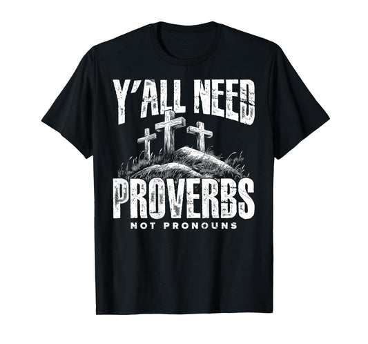 (On Back) Y'all Need Proverbs Not Pronouns Retro Sayin Quote T-Shirt