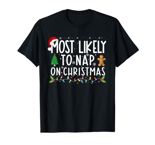 Most Likely To Nap On Christmas Funny Family Christmas T-Shirt