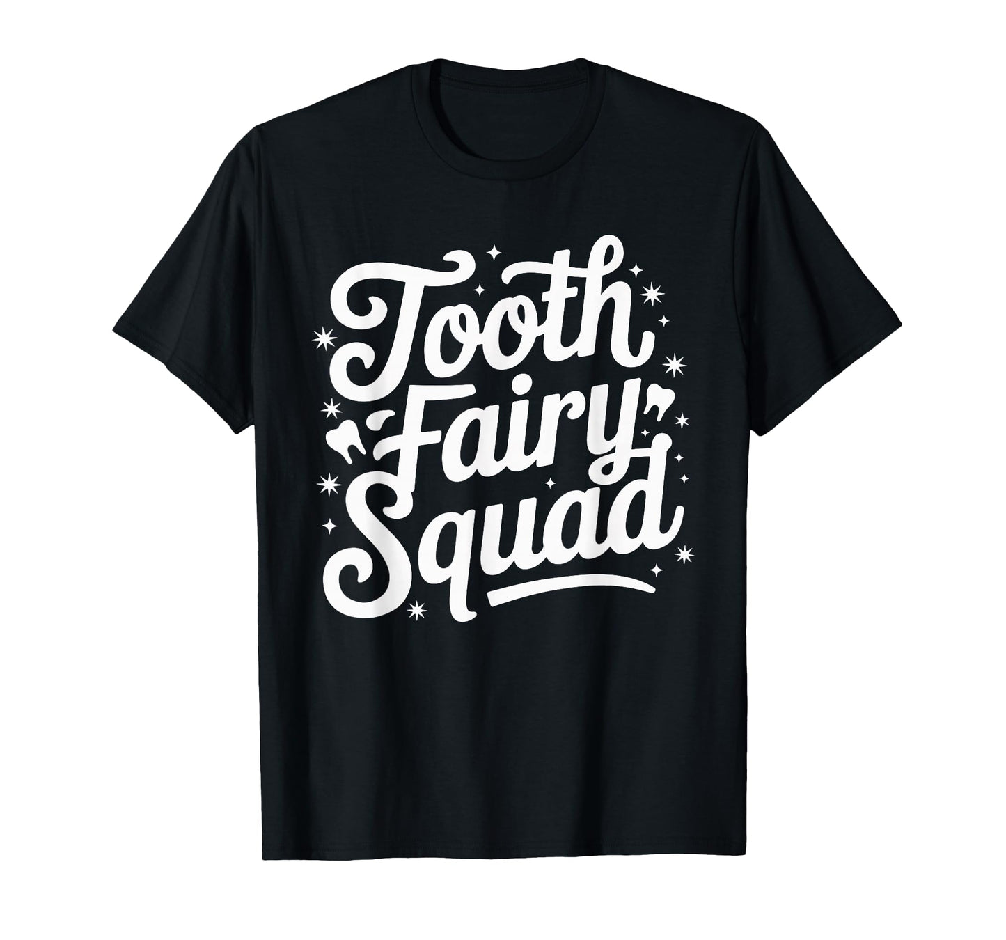 Tooth Fairy Squad T-Shirt