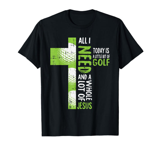 Whole Lot Of Jesus Golf Golfing Sport Lover Christian Golfer T-Shirt