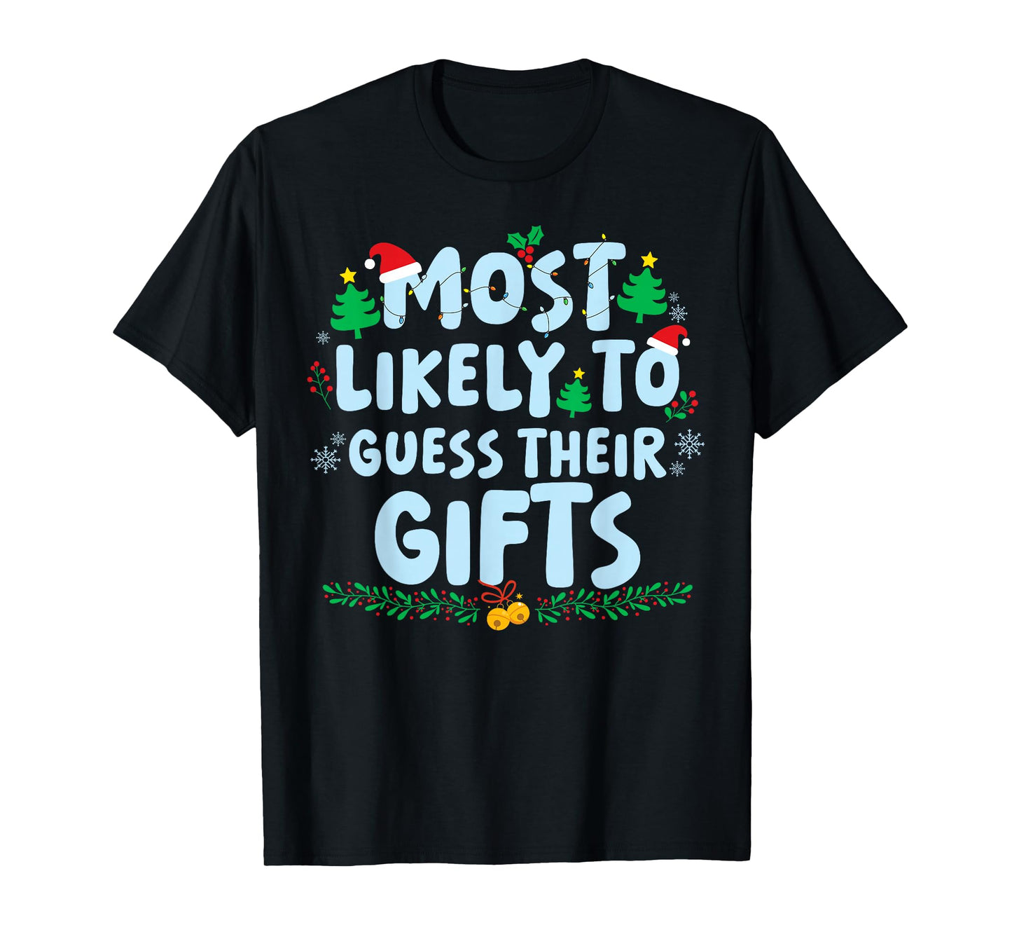 Most Likely to Guess Their Gifts Family Matching Christmas T-Shirt