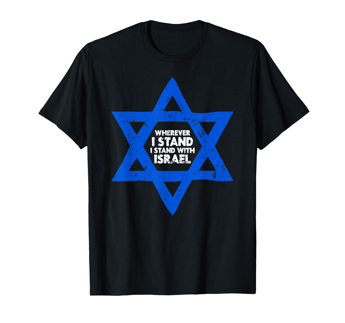 Wherever I Stand I Stand With Israel Jewish Distressed T-Shirt