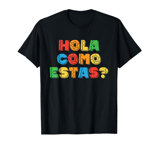Hola Como Estas Spanish Teacher Fiesta Party Banners Funny T-Shirt