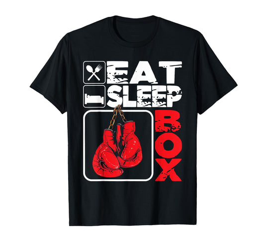 Eat Sleep Box - Boxing Lover Gym Boxer Kickboxing Kickboxer T-Shirt