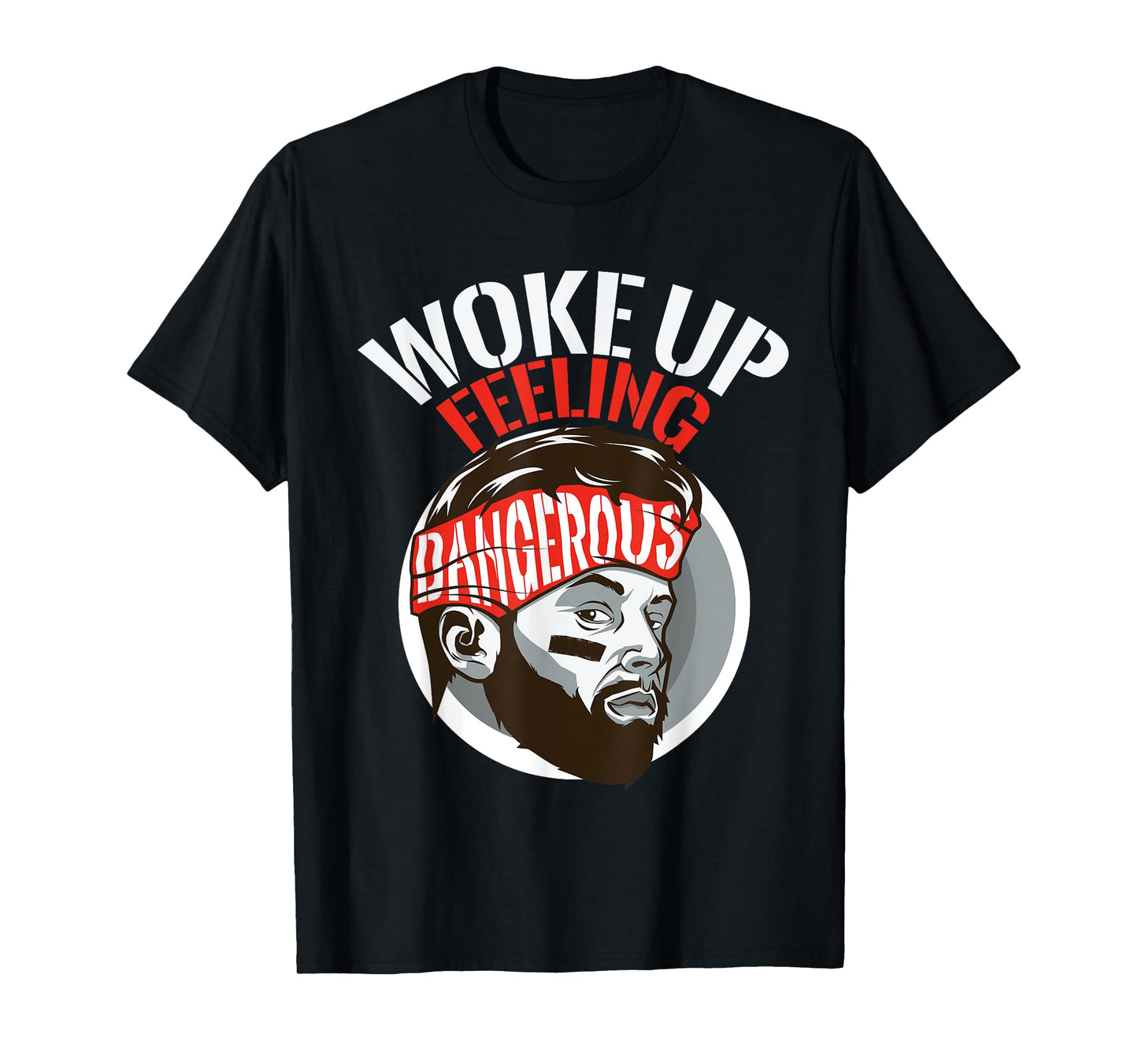Funny I woke up feeling dangerous Sports Football gift T-Shirt