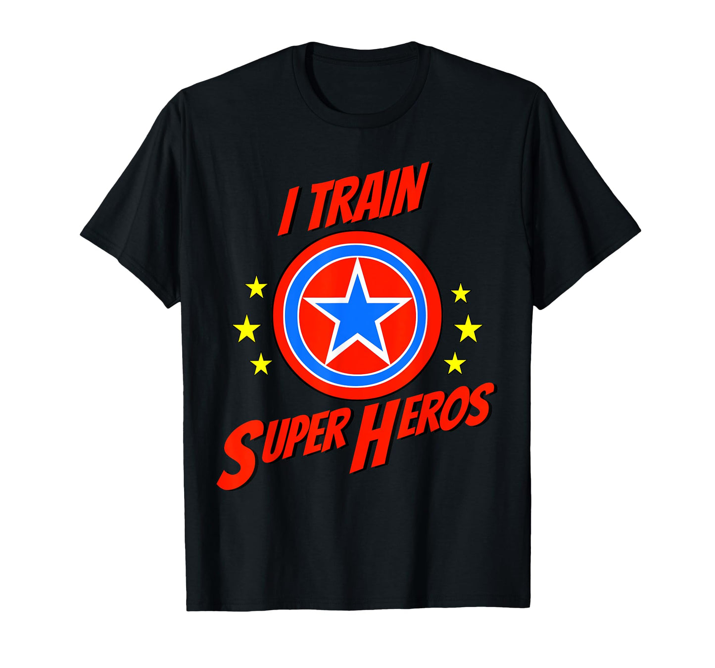 I Train Superheros Funny Personal Trainer Workout Gym Tshirt T-Shirt