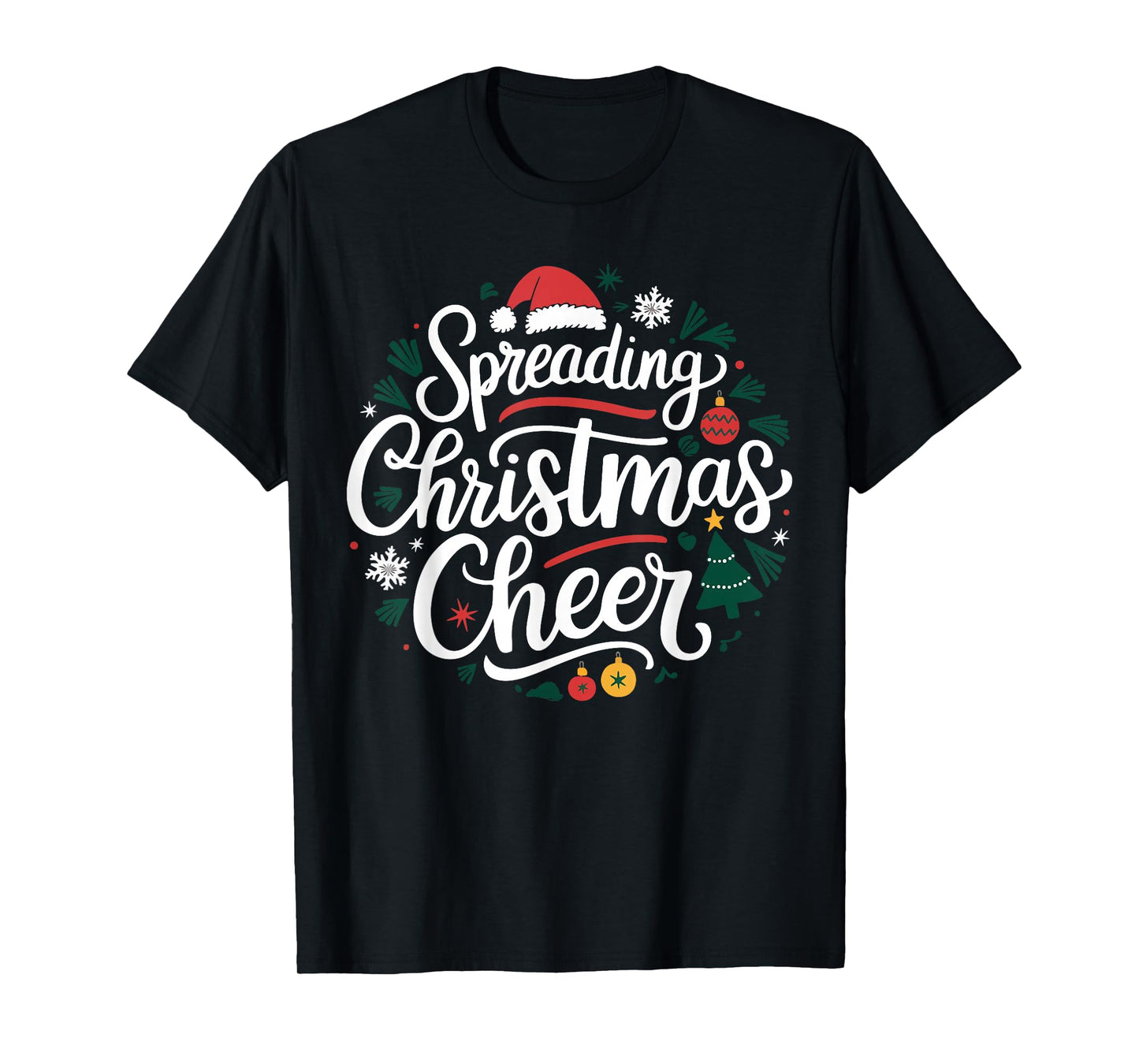 Spreading Christmas Cheer Santa Hat Snowflakes Holiday Xmas T-Shirt