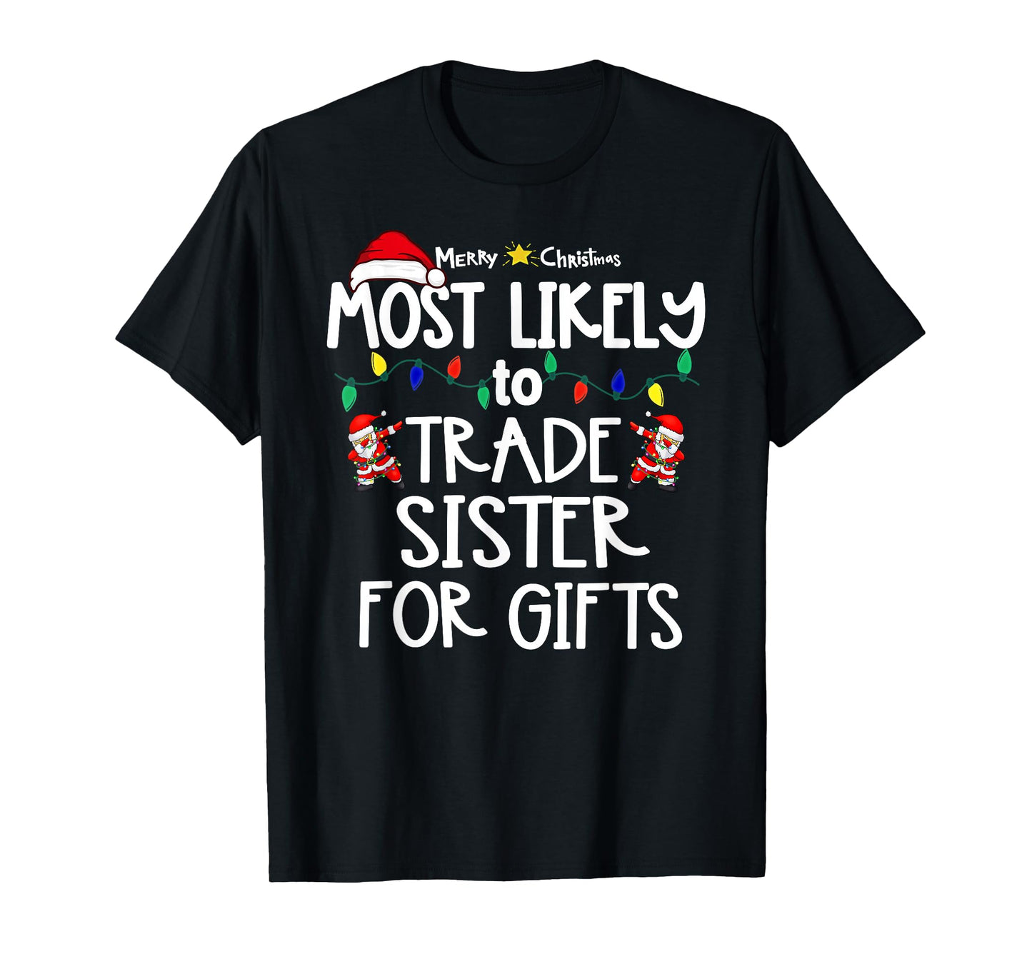 Most Likely to Christmas Shirt Matching Family Pajamas Funny T-Shirt