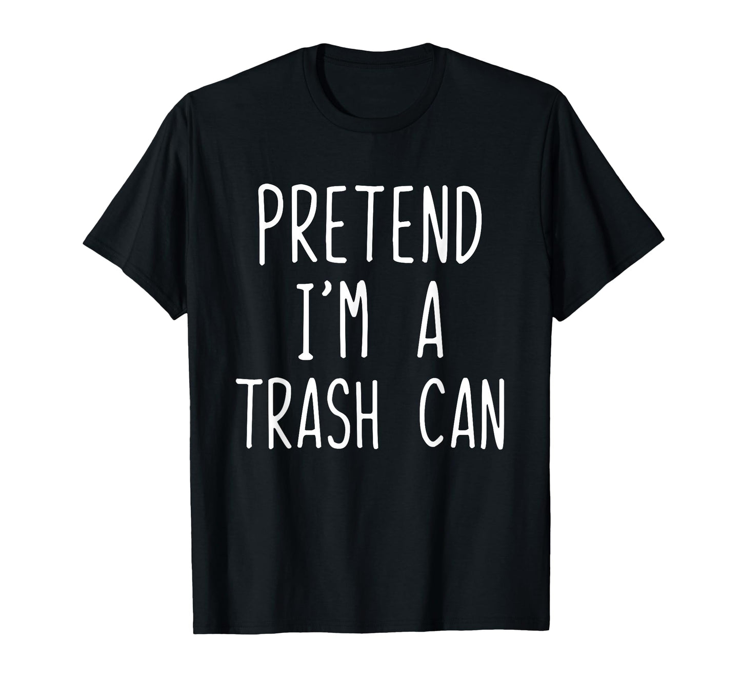 Pretend I'm A Trash Can Costume Halloween Lazy TrashCan Bin T-Shirt