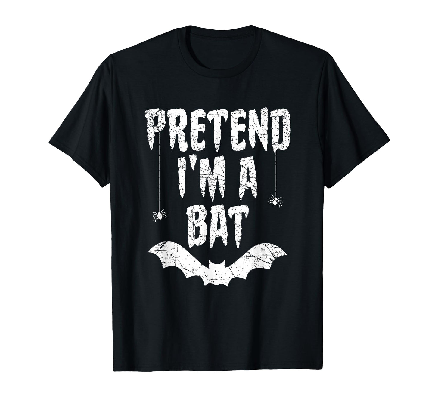Funny Pretend I'm A Bat Easy Costume Lazy Halloween T-Shirt