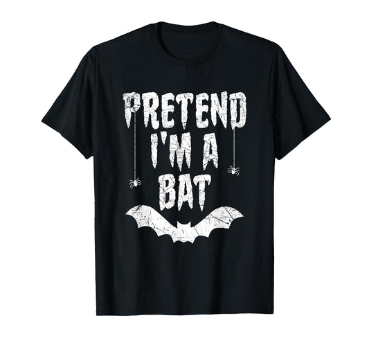 Funny Pretend I'm A Bat Easy Costume Lazy Halloween T-Shirt