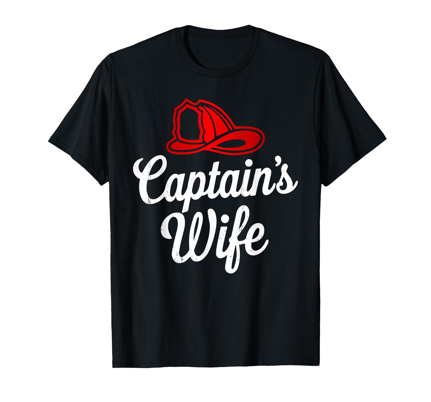 Captain Wife Firefighter Fireman Proud Firefighting Family T-Shirt