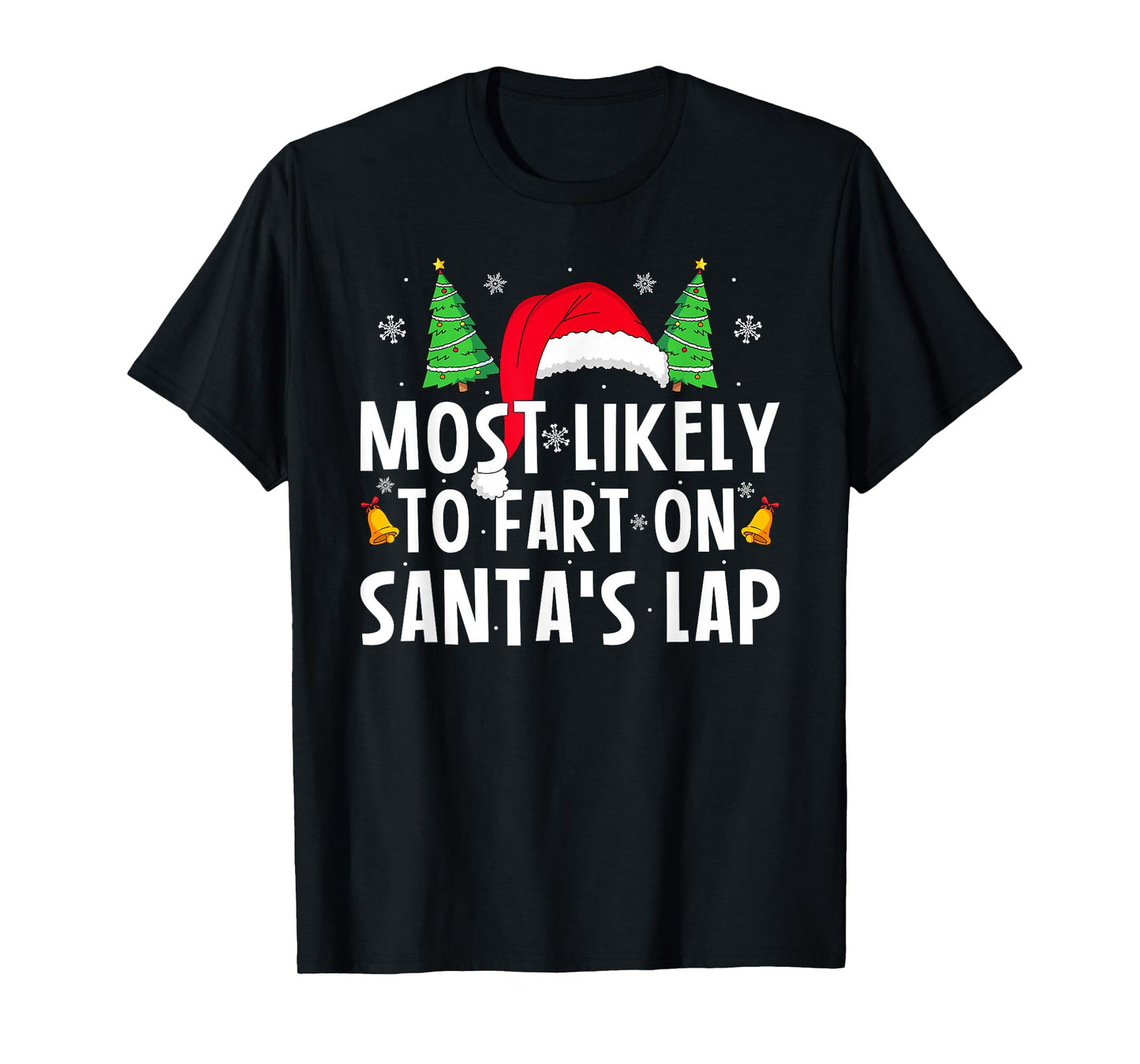 Most Likely to Fart On Santa's Lap Matching Family Christmas T-Shirt
