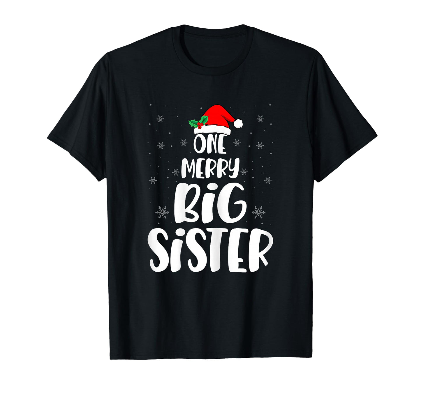 One Merry Big Sister Santa Hat Big Sis Sibling Christmas T-Shirt