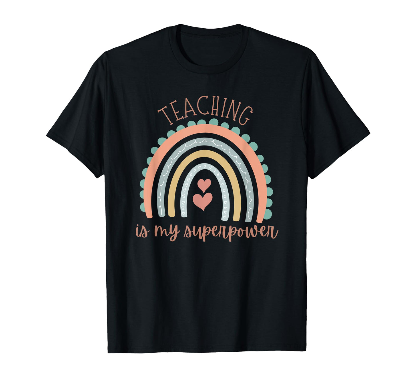 Teaching Is My Superpower T-Shirt