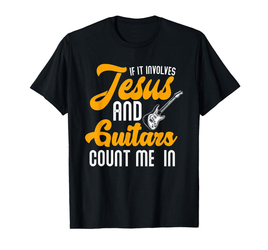 If It Involves Jesus And Guitars Christian Guitar Player T-Shirt