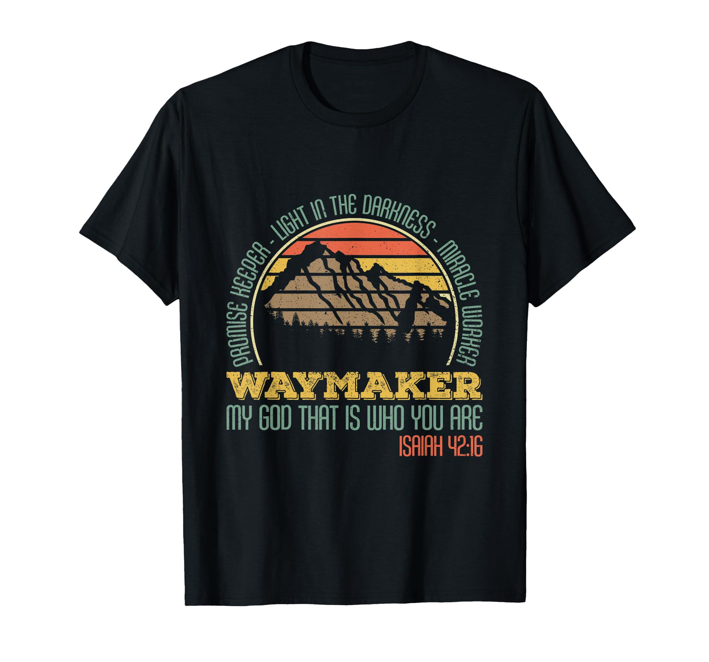 Promise Keeper- Light In The Darkness- Miracle Worker T-Shirt