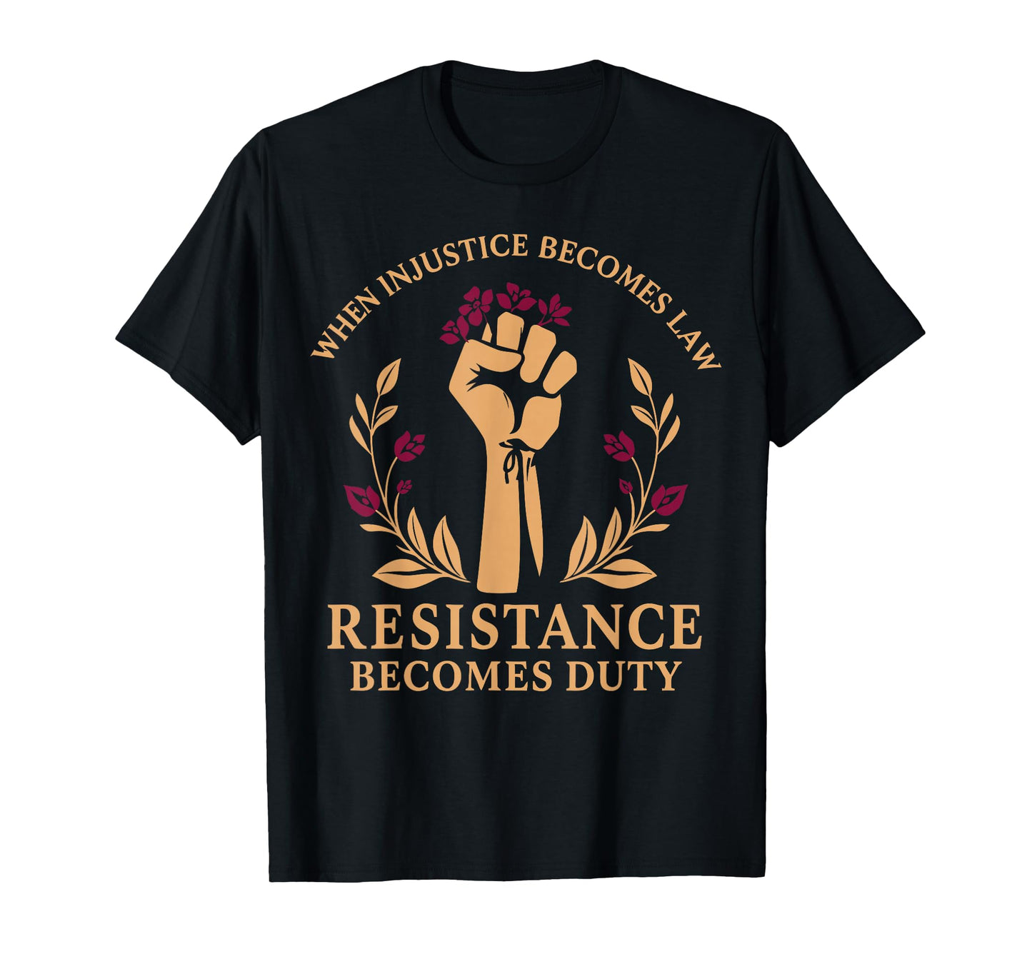 Vintage When Injustice Becomes Law Resistance Becomes Duty T-Shirt