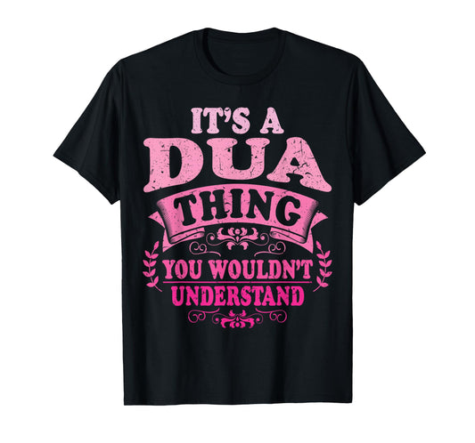 It's A Dua Thing You Wouldn't Understand Dua T-Shirt