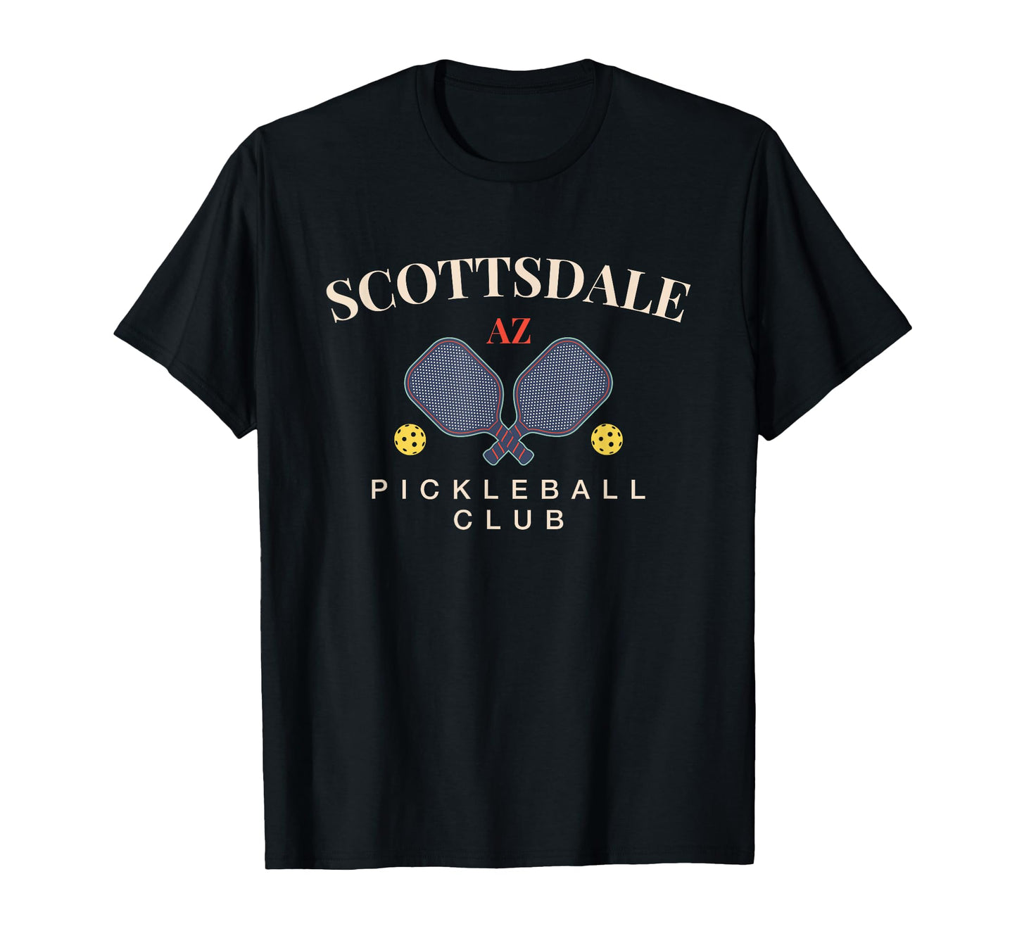 Scottsdale, AZ Pickleball Club Tee for Paddle Lovers T-Shirt