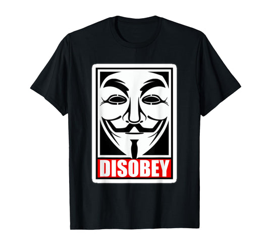 DISOBEY T-Shirt Disobedience Anonymous Revolution T-Shirt