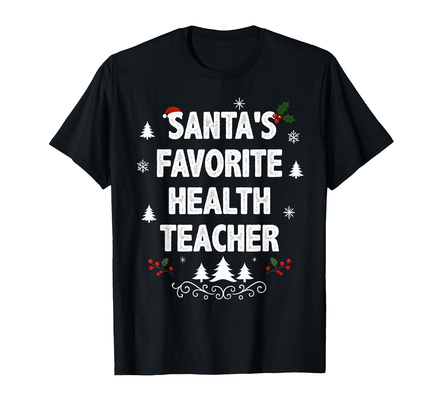 Santa's Favorite Health Teacher Funny Christmas Pajamas T-Shirt