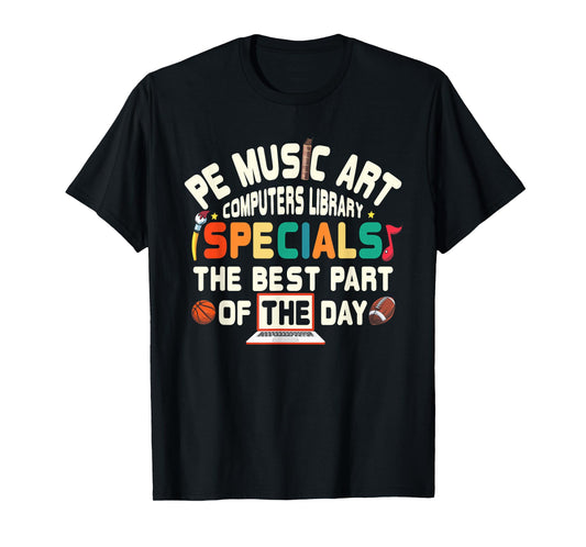 PE Music Art Special Teacher Specials Computers Library Men Women T-Shirt