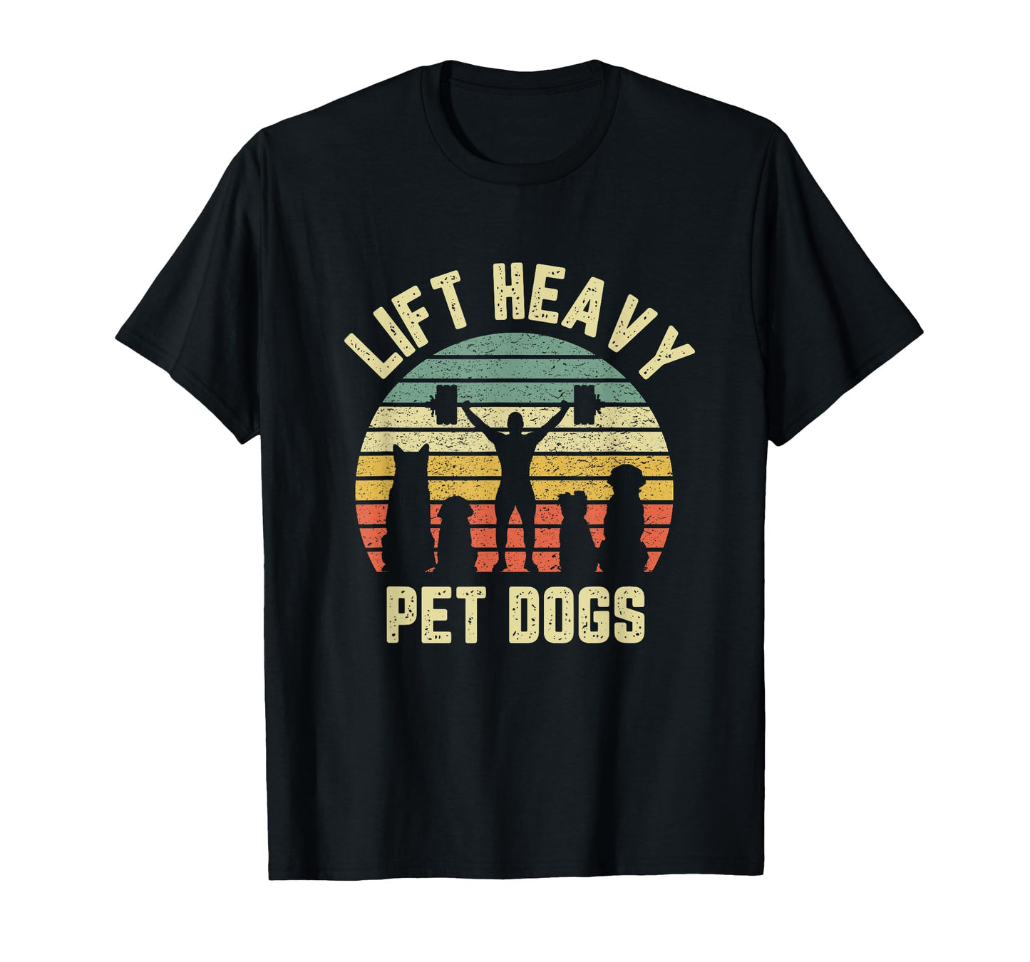 Funny Lift Heavy Pet Dogs Shirt Weightlifters Gym Fitness T-Shirt