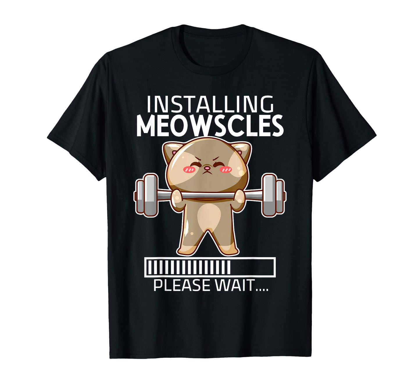 Installing Meowscles Fitness Cute Cat Gym Funny Please Wait T-Shirt for Men Women