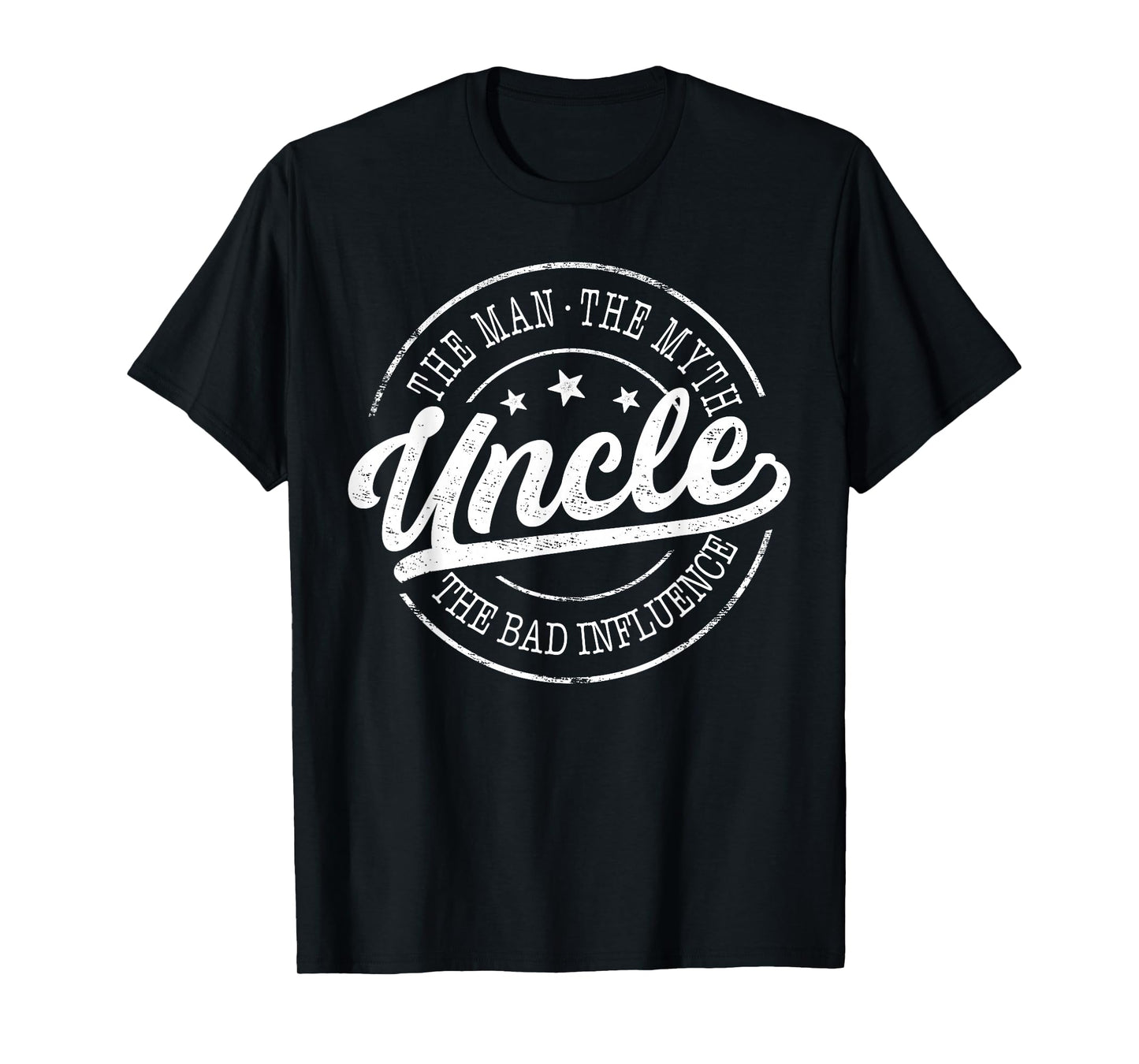Uncle The Man The Myth The Bad Influence Emblem Design T-Shirt