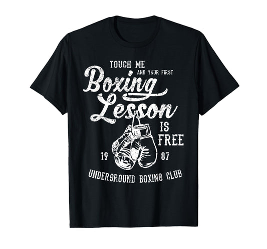 Touch Me and Your First Boxing Lesson is Free Funny TShirts