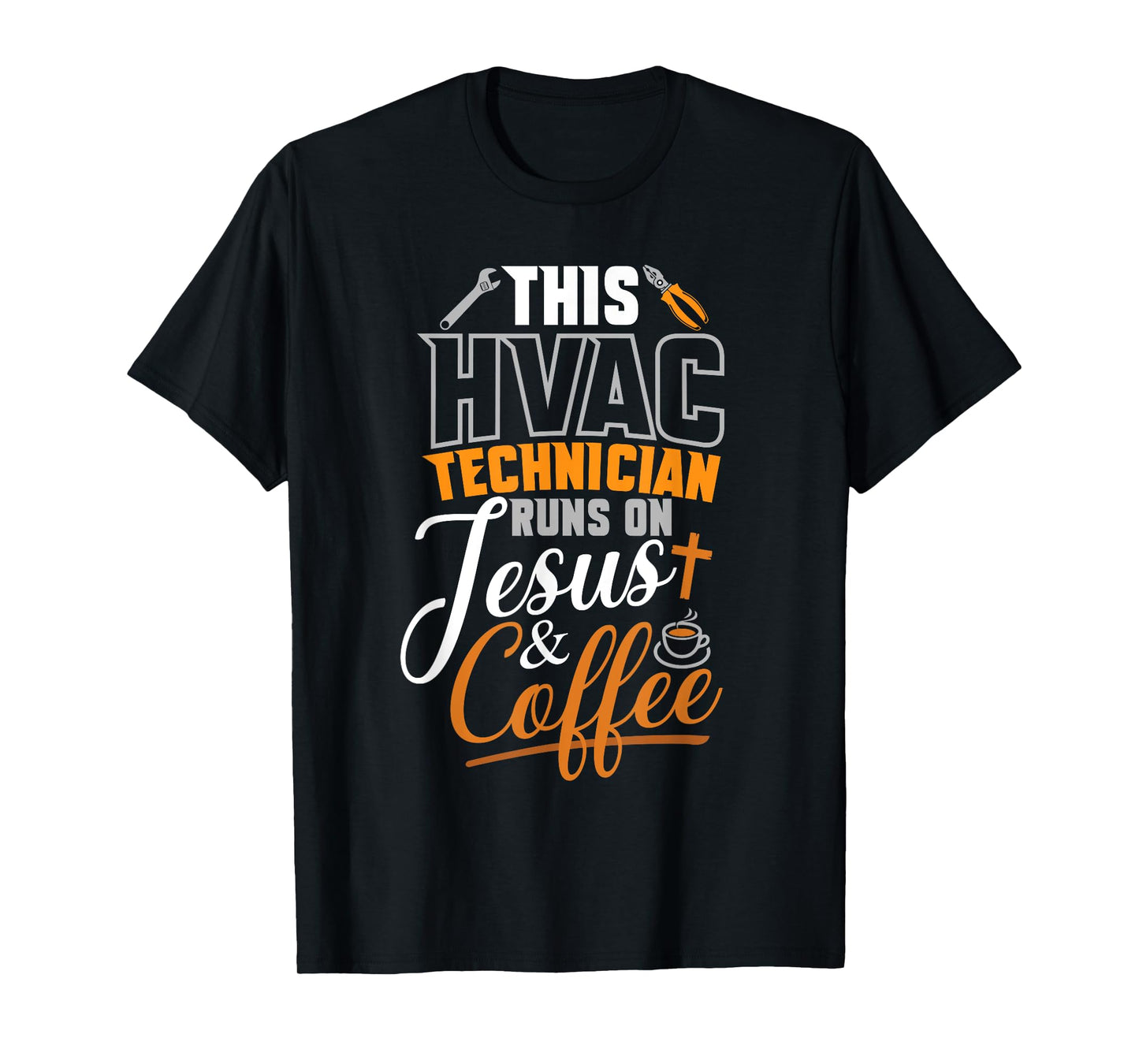 This HVAC Technician Runs On Jesus & Coffee hvac Tech T-Shirt