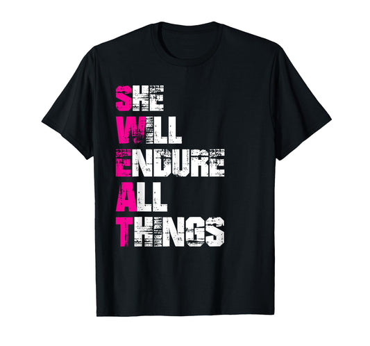 She Will Endure All Things TShirt - Womens Motivational Tees T-Shirt