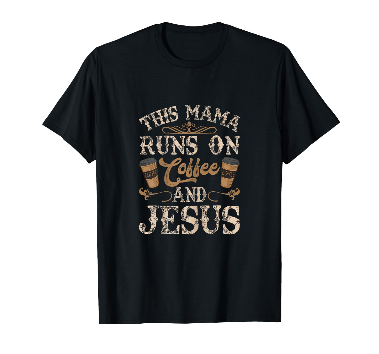 This Mama Runs on Coffee and Jesus T-Shirt