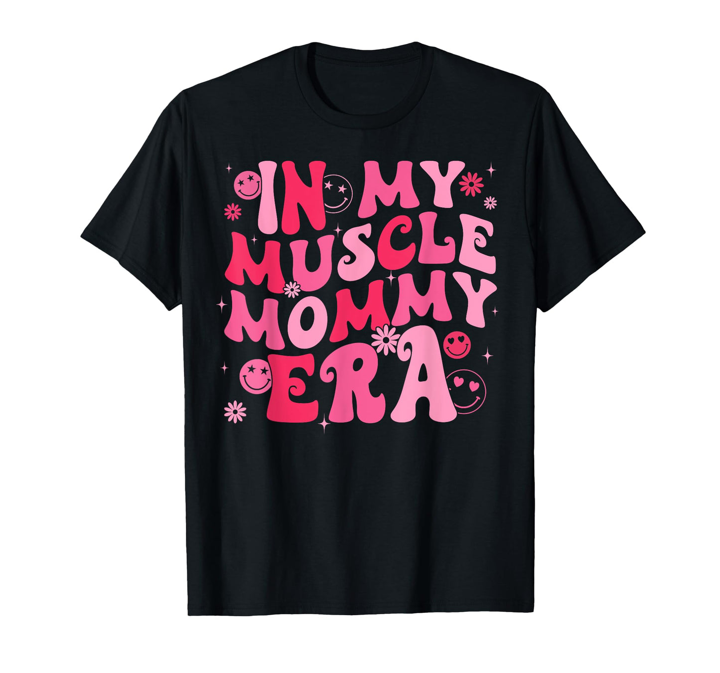 In My Muscle Mommy Era Groovy Weightlifting Mother Workout T-Shirt