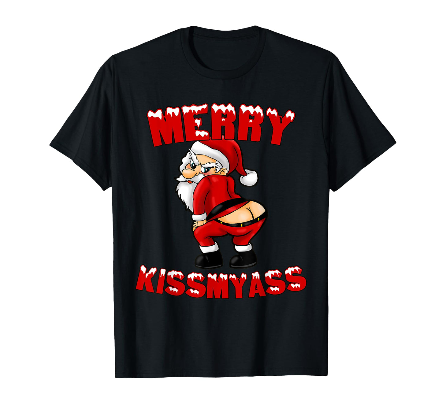 Hilarious Merry Kissmyass Christmas Santa T-Shirt T-Shirt