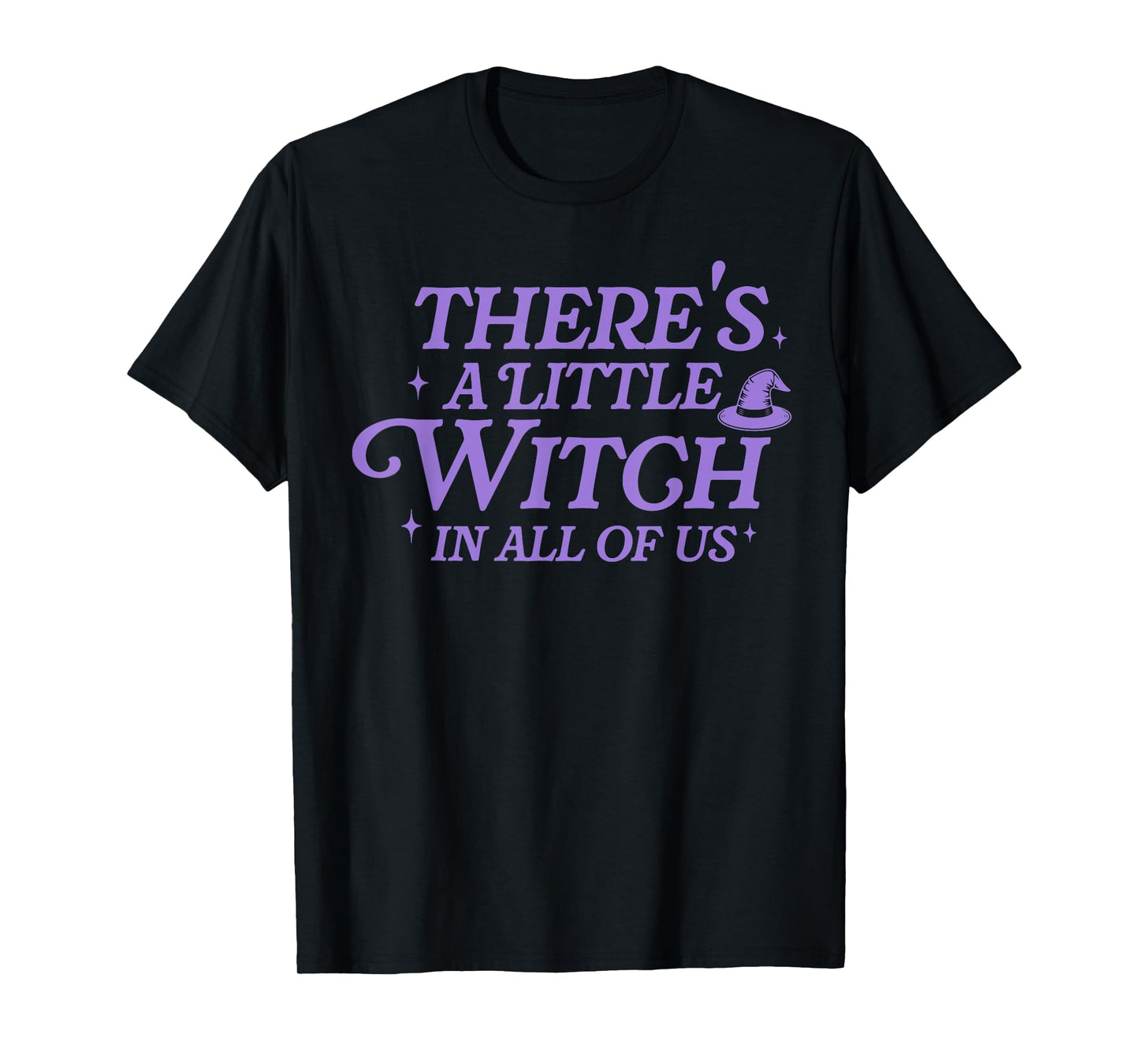 There's A Little Witch in All of Us Funny Cute Halloween T-Shirt