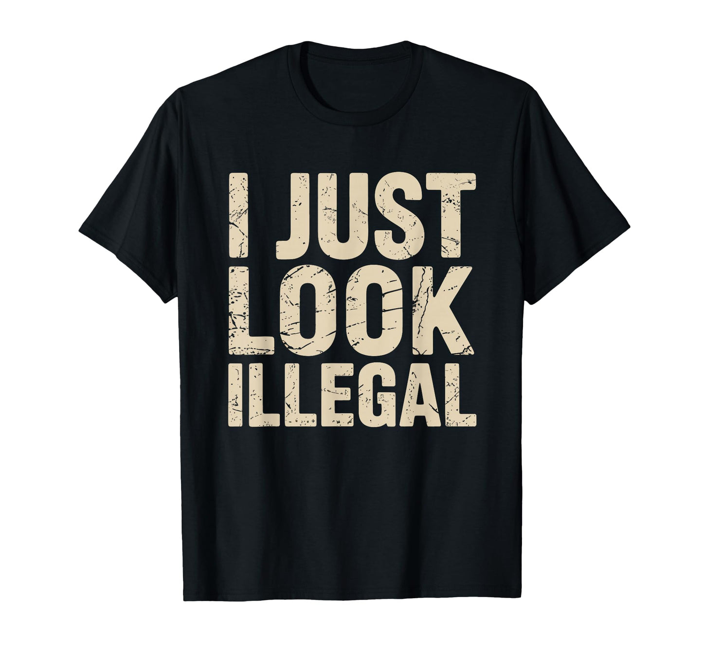 I Just Look Illegal Vintage T-Shirt